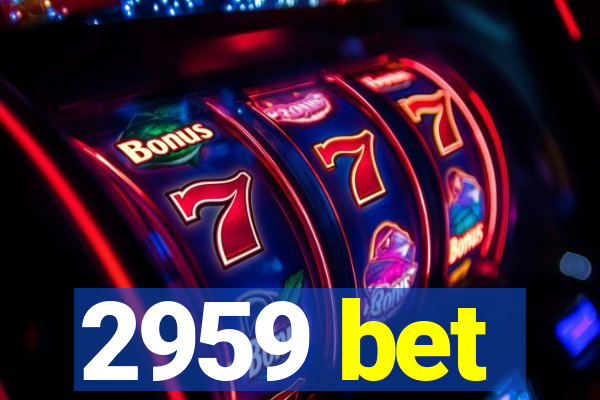 2959 bet